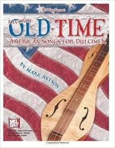 Mel Bay's Favorite Old-Time American Songs for Dulcimer